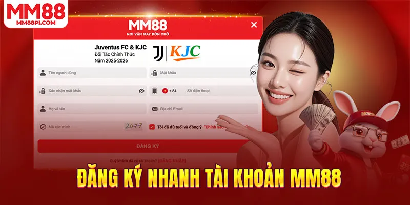 Đăng ký nhanh tài khoản MM88