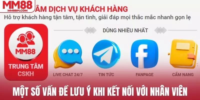 Một số vấn đề cần lưu ý khi kết nối với nhân viên