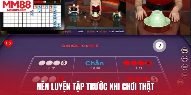 Nên luyện tập trước khi chơi thật
